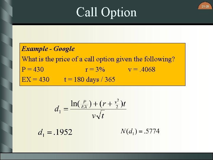 Call Option Example - Google What is the price of a call option given