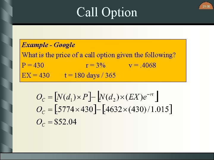 Call Option Example - Google What is the price of a call option given