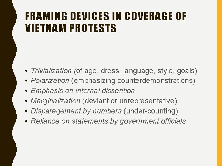 FRAMING DEVICES IN COVERAGE OF VIETNAM PROTESTS • • • Trivialization (of age, dress,