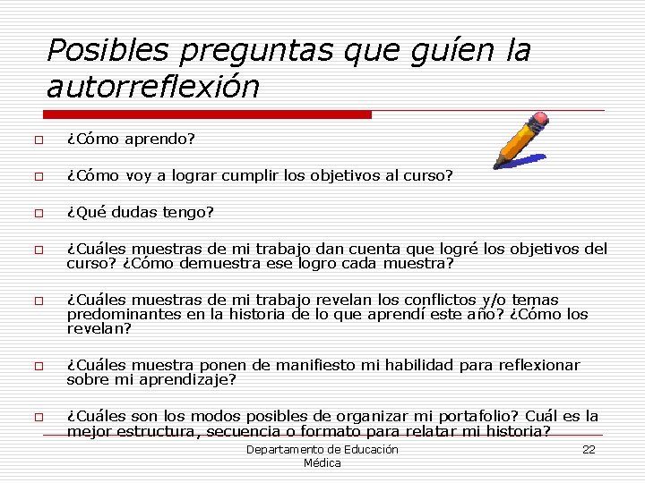 Posibles preguntas que guíen la autorreflexión o ¿Cómo aprendo? o ¿Cómo voy a lograr