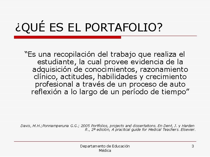 ¿QUÉ ES EL PORTAFOLIO? “Es una recopilación del trabajo que realiza el estudiante, la