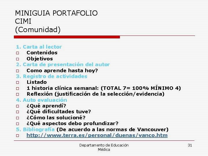 MINIGUIA PORTAFOLIO CIMI (Comunidad) 1. Carta al lector o Contenidos o Objetivos 2. Carta