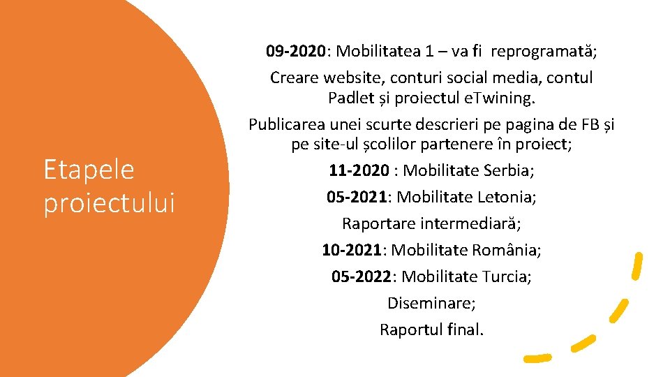 Etapele proiectului 09 -2020: Mobilitatea 1 – va fi reprogramată; Creare website, conturi social