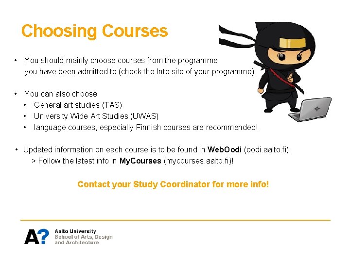 Choosing Courses • You should mainly choose courses from the programme you have been Choosing Courses • You should mainly choose courses from the programme you have been