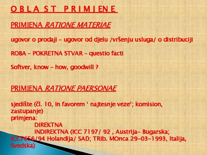 O B L A S T P R I M J EN E PRIMJENA