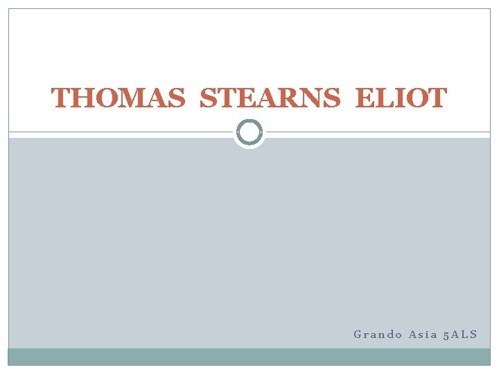 THOMAS STEARNS ELIOT Grando Asia 5 ALS 