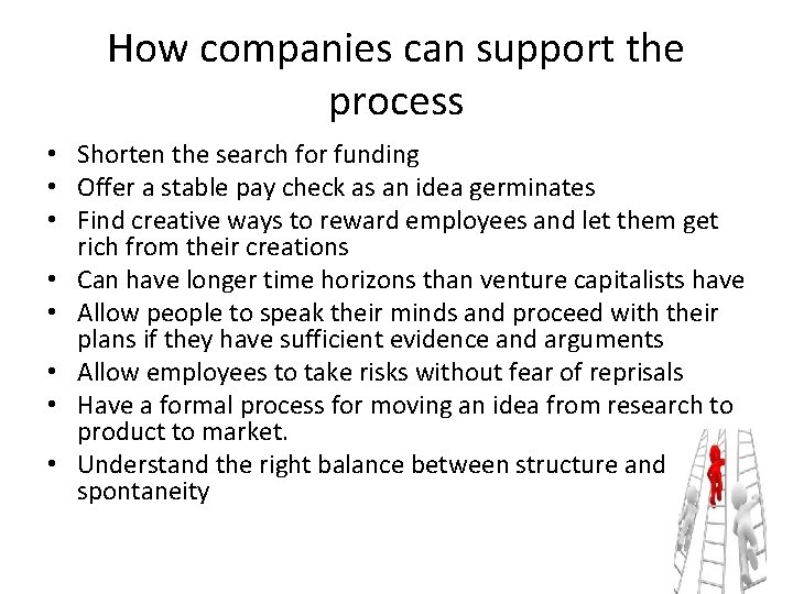 How companies can support the process • Shorten the search for funding • Offer