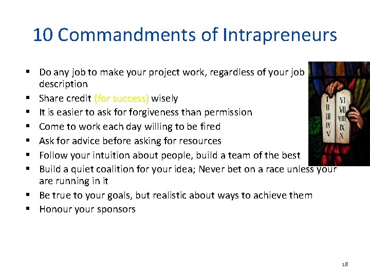 10 Commandments of Intrapreneurs Do any job to make your project work, regardless of