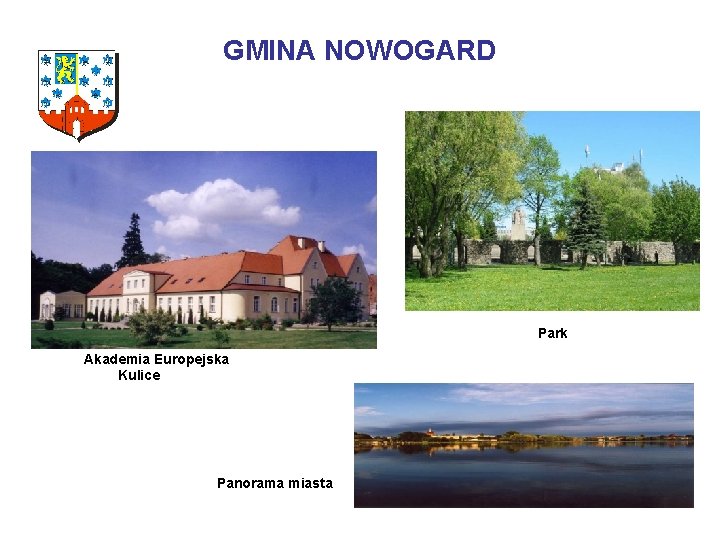 GMINA NOWOGARD Park Akademia Europejska Kulice Panorama miasta 