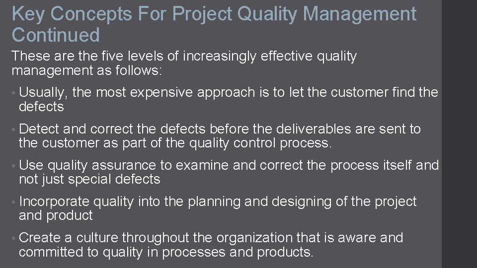 Key Concepts For Project Quality Management Continued These are the five levels of increasingly