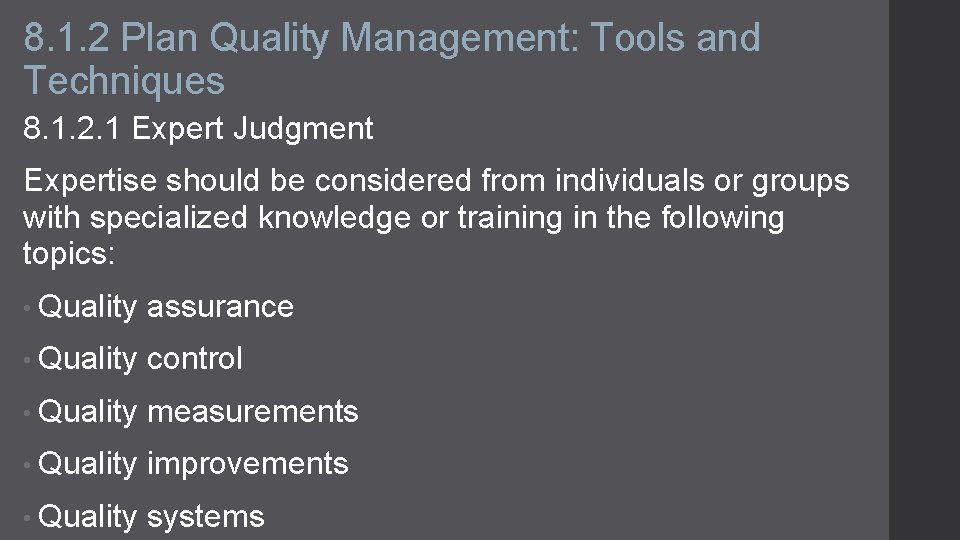 8. 1. 2 Plan Quality Management: Tools and Techniques 8. 1. 2. 1 Expert