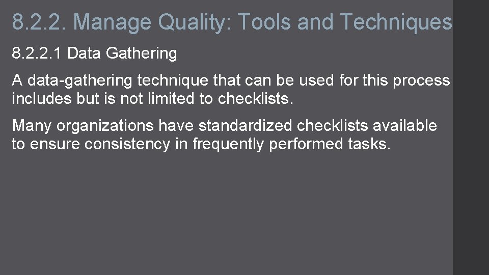 8. 2. 2. Manage Quality: Tools and Techniques 8. 2. 2. 1 Data Gathering