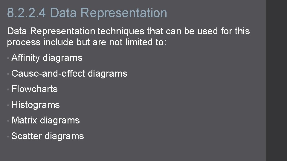 8. 2. 2. 4 Data Representation techniques that can be used for this process