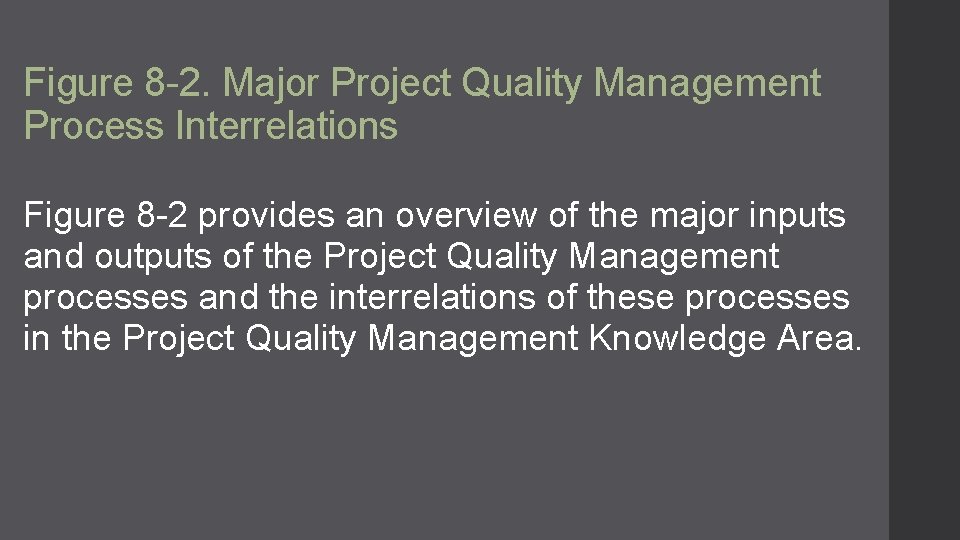 Figure 8 -2. Major Project Quality Management Process Interrelations Figure 8 -2 provides an