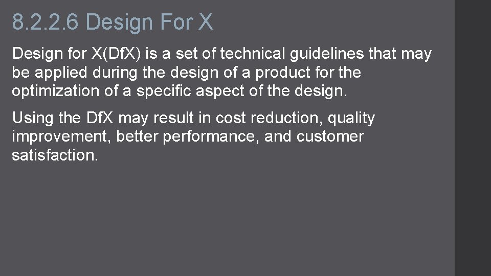 8. 2. 2. 6 Design For X Design for X(Df. X) is a set