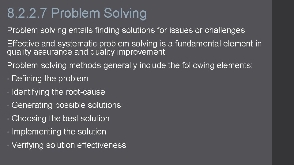 8. 2. 2. 7 Problem Solving Problem solving entails finding solutions for issues or