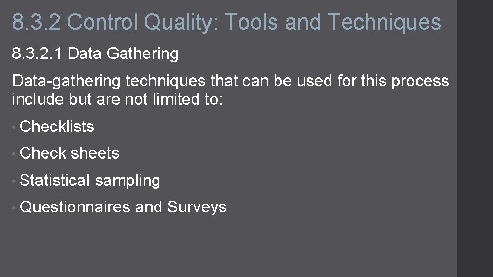 8. 3. 2 Control Quality: Tools and Techniques 8. 3. 2. 1 Data Gathering