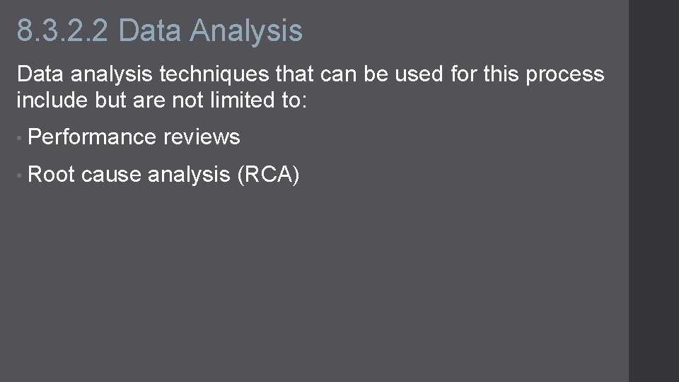 8. 3. 2. 2 Data Analysis Data analysis techniques that can be used for