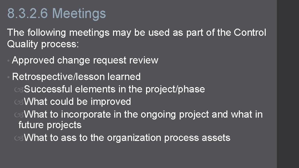 8. 3. 2. 6 Meetings The following meetings may be used as part of