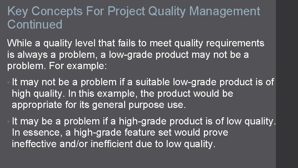 Key Concepts For Project Quality Management Continued While a quality level that fails to