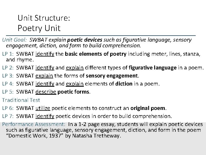 Unit Structure: Poetry Unit Goal: SWBAT explain poetic devices such as figurative language, sensory