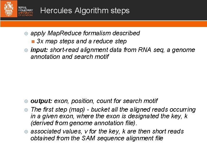 Hercules Algorithm steps apply Map. Reduce formalism described 3 x map steps and a