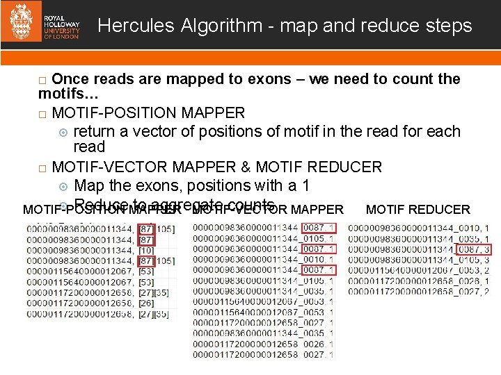 Hercules Algorithm - map and reduce steps Once reads are mapped to exons –