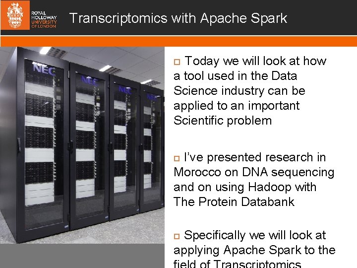 Transcriptomics with Apache Spark Today we will look at how a tool used in