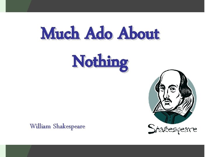 Much Ado About Nothing William Shakespeare 