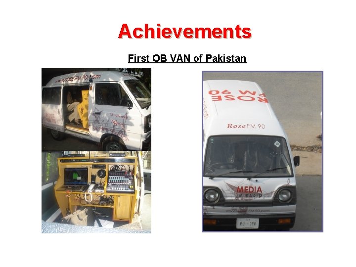 Achievements First OB VAN of Pakistan 