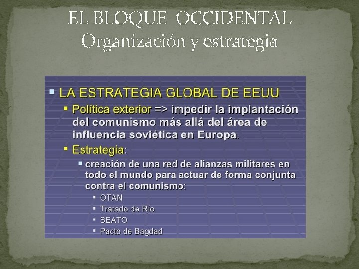 EL BLOQUE OCCIDENTAL Organización y estrategia 