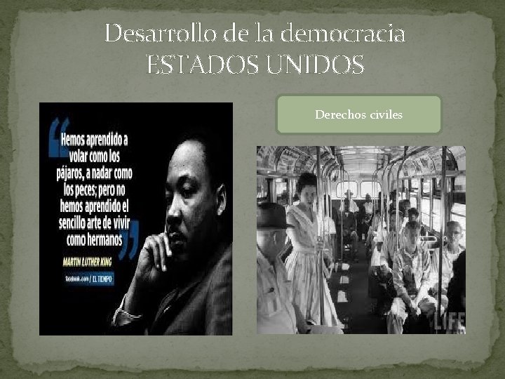 Desarrollo de la democracia ESTADOS UNIDOS Derechos civiles 