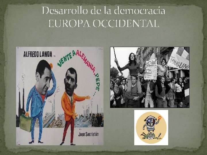 Desarrollo de la democracia EUROPA OCCIDENTAL 