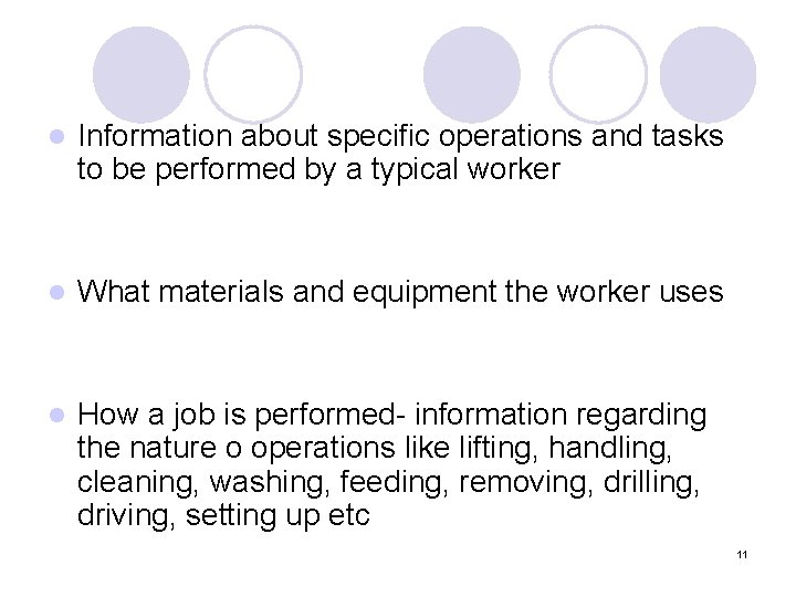 l Information about specific operations and tasks to be performed by a typical worker