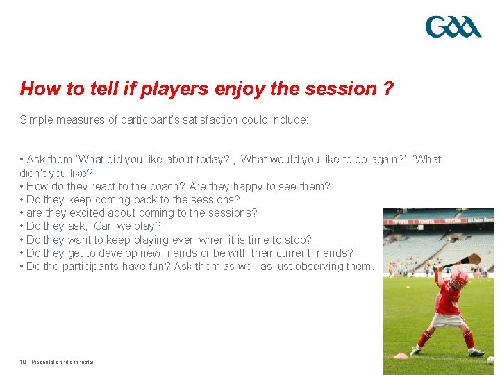 How to tell if players enjoy the session ? Simple measures of participant’s satisfaction