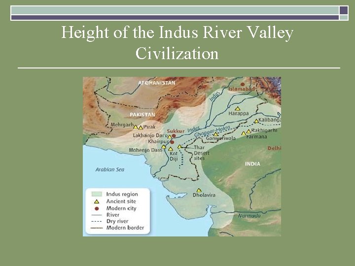 Height of the Indus River Valley Civilization Height of the Indus River Valley Civilization