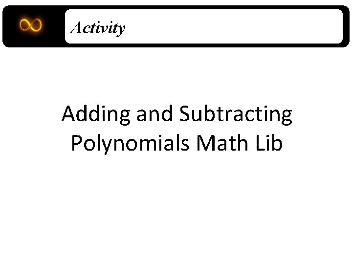 Activity Adding and Subtracting Polynomials Math Lib 