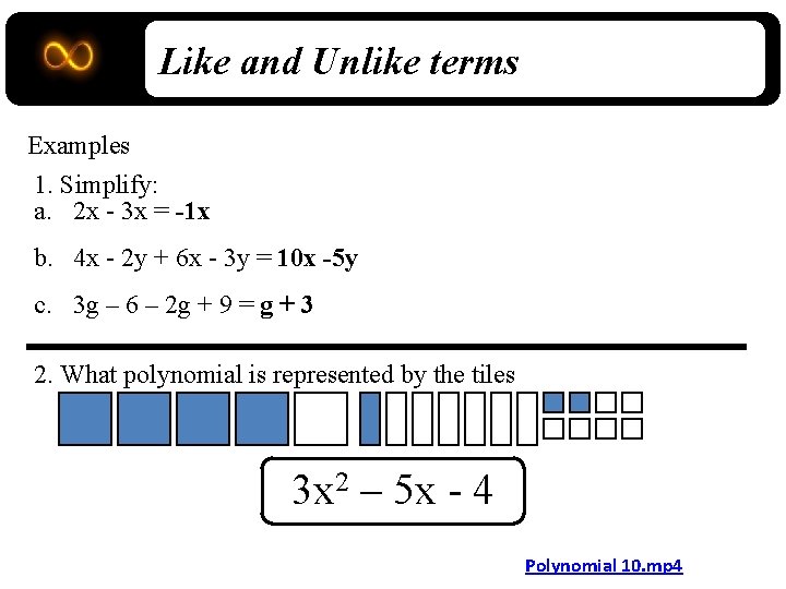 Like and Unlike terms Examples 1. Simplify: a. 2 x - 3 x =