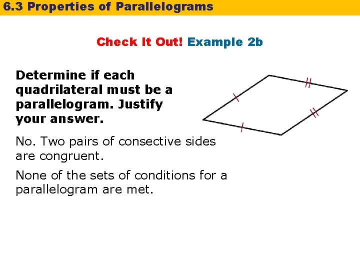 6. 3 Properties of Parallelograms Check It Out! Example 2 b Determine if each 6. 3 Properties of Parallelograms Check It Out! Example 2 b Determine if each