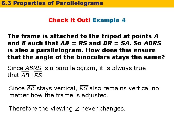 6. 3 Properties of Parallelograms Check It Out! Example 4 The frame is attached 6. 3 Properties of Parallelograms Check It Out! Example 4 The frame is attached