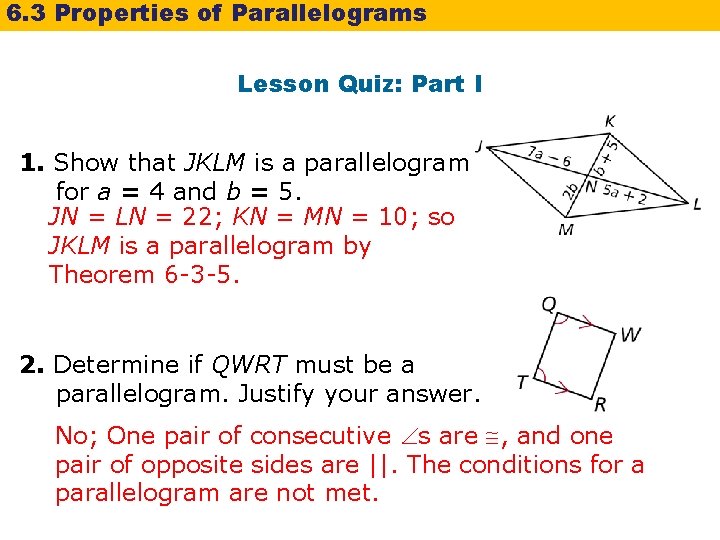 6. 3 Properties of Parallelograms Lesson Quiz: Part I 1. Show that JKLM is 6. 3 Properties of Parallelograms Lesson Quiz: Part I 1. Show that JKLM is
