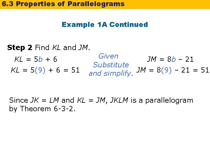 6. 3 Properties of Parallelograms Example 1 A Continued Step 2 Find KL and 6. 3 Properties of Parallelograms Example 1 A Continued Step 2 Find KL and