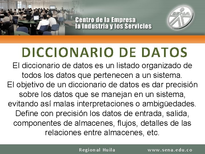 CENTRO DE LA INDUSTRIA LA EMPRESA Y LOS SERVICIOS DICCIONARIO DE DATOS El diccionario