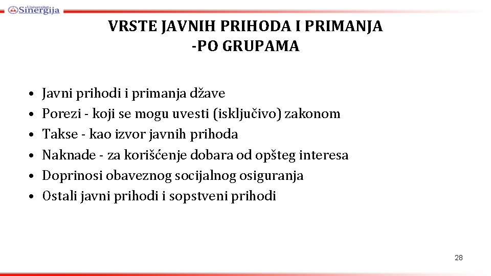 VRSTE JAVNIH PRIHODA I PRIMANJA -PO GRUPAMA • • • Javni prihodi i primanja