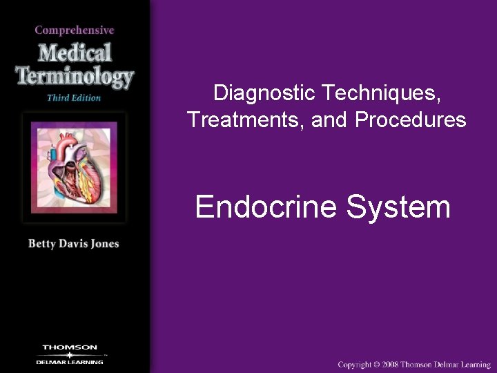 Diagnostic Techniques, Treatments, and Procedures Endocrine System 