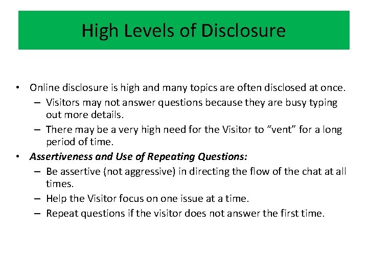 High Levels of Disclosure • Online disclosure is high and many topics are often