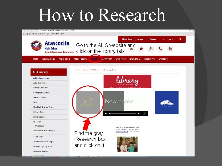 How to Research Go to the AHS website and click on the library tab.