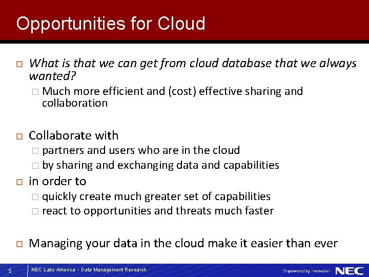 Opportunities for Cloud What is that we can get from cloud database that we