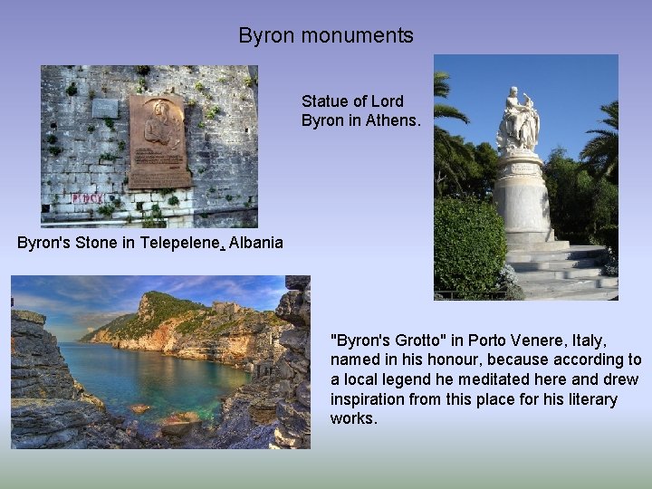 Byron monuments Statue of Lord Byron in Athens. Byron's Stone in Telepelene, Albania "Byron's