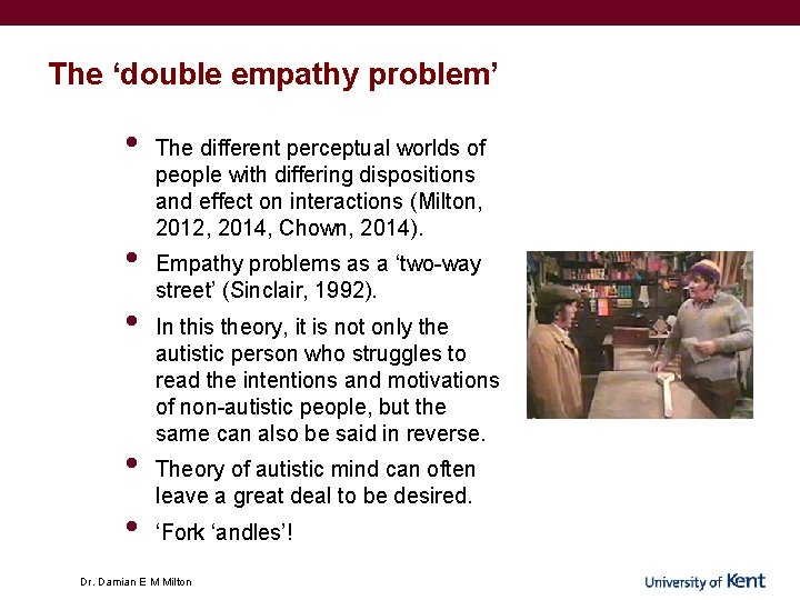 The ‘double empathy problem’ • • • The different perceptual worlds of people with The ‘double empathy problem’ • • • The different perceptual worlds of people with
